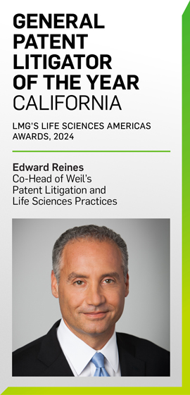 Patent Litigation and Life Sciences practices Co-Head Edward Reines