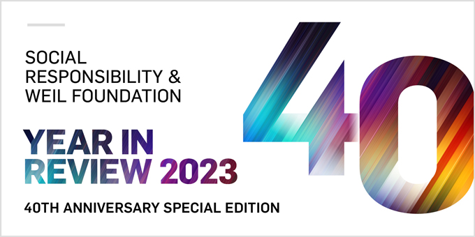 Social Responsibility & Weil Foundation Year in Review 2023 Social Responsibility & Weil Foundation Year in Review 2023